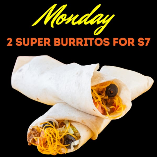 Two super burritos, filled with meat, cheese, and olives, promoting a Monday 2 for $7 deal.