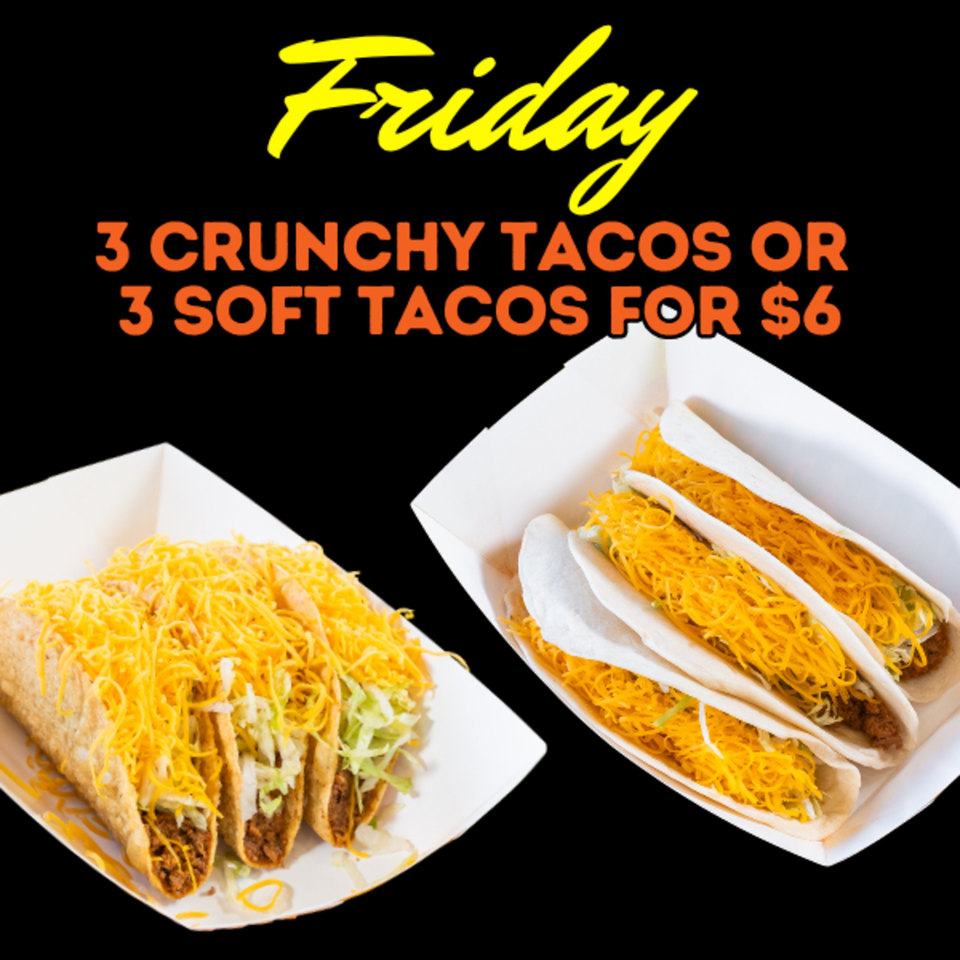 Friday special: plates of crunchy and soft tacos with cheese and lettuce for $6.